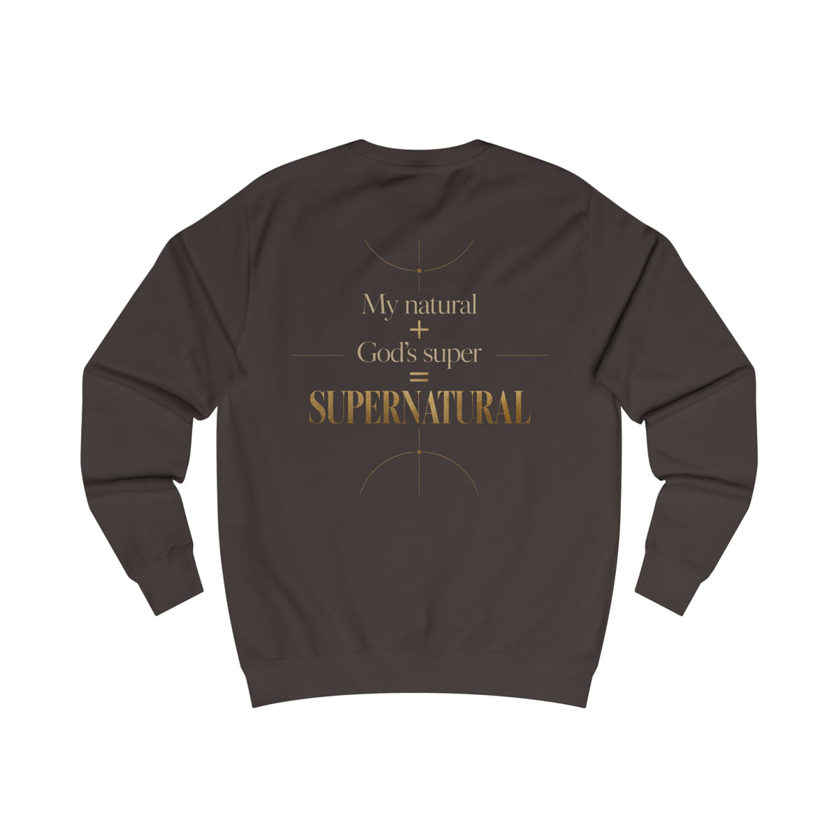 Supernatural Faith Sweatshirt — "My natural + God's super = Supernatural" Christian Crewneck