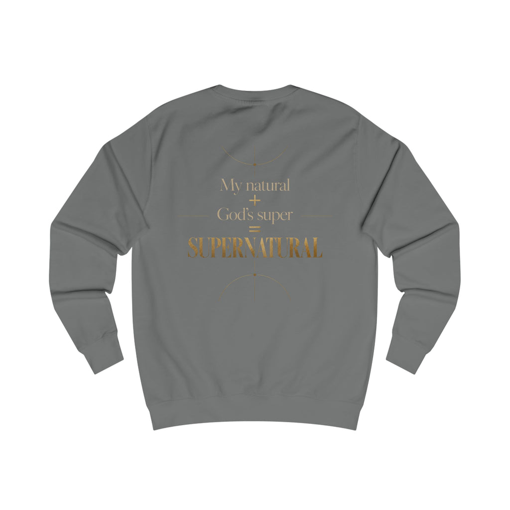 Supernatural Faith Sweatshirt — "My natural + God's super = Supernatural" Christian Crewneck