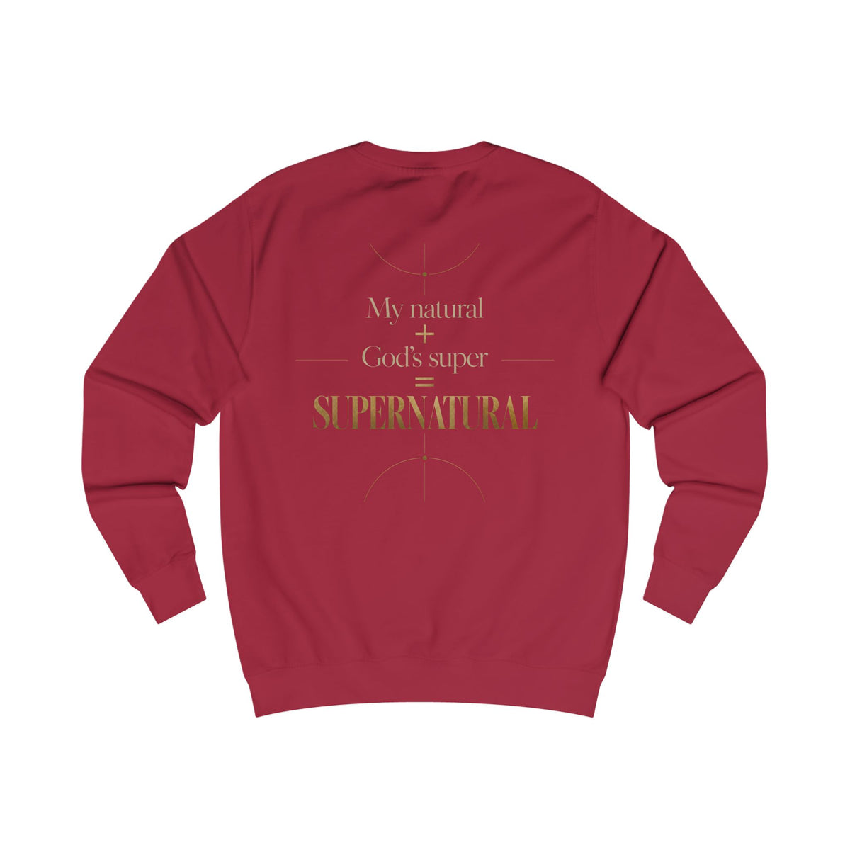 Supernatural Faith Sweatshirt — "My natural + God's super = Supernatural" Christian Crewneck
