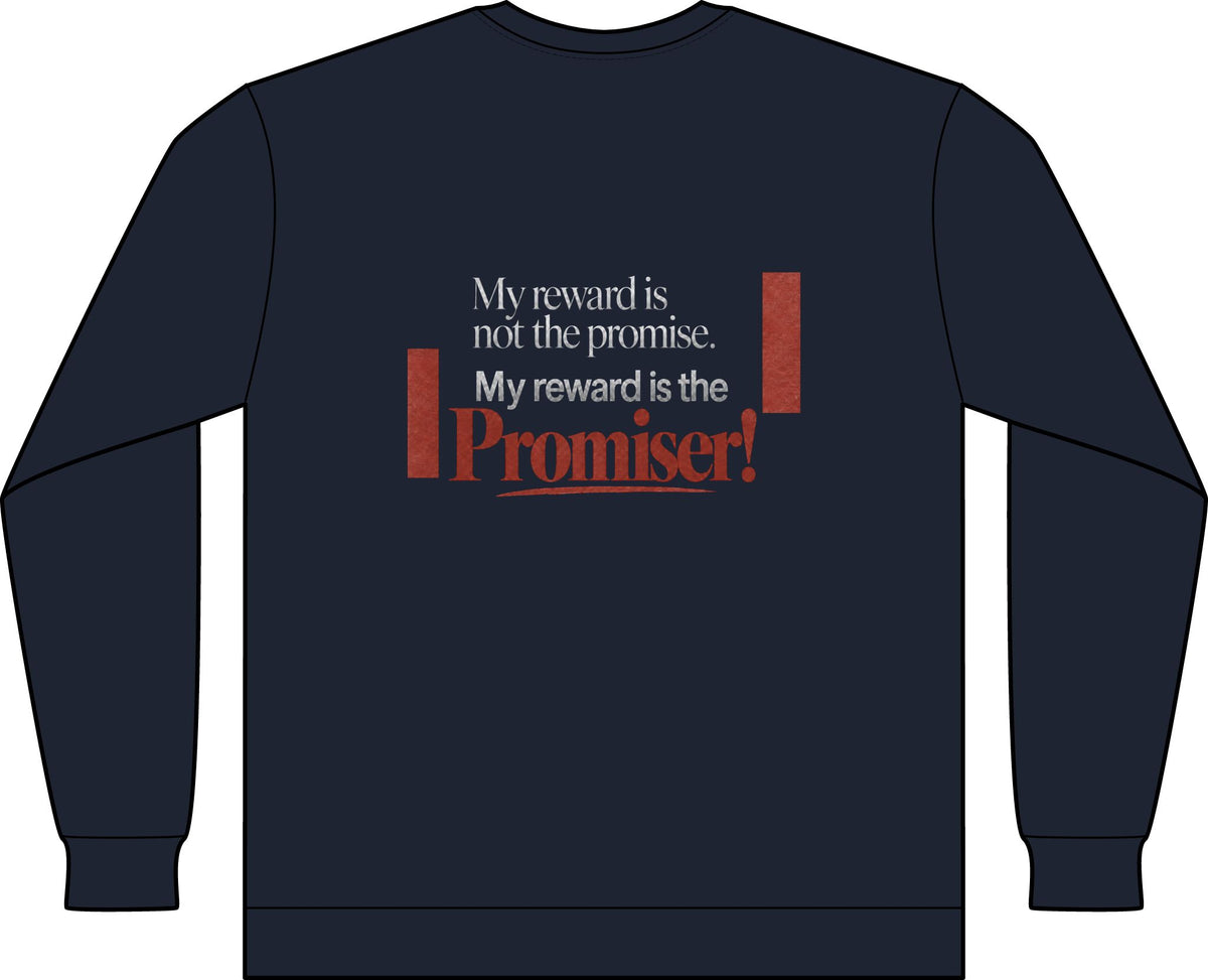 My Reward is the Promiser Long-Sleeved Tee — Treasures Apparel Chest Print