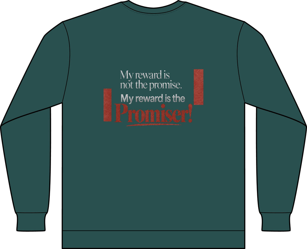 My Reward is the Promiser Long-Sleeved Tee — Treasures Apparel Chest Print