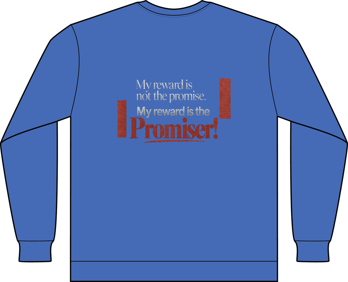 My Reward is the Promiser Long-Sleeved Tee — Treasures Apparel Chest Print