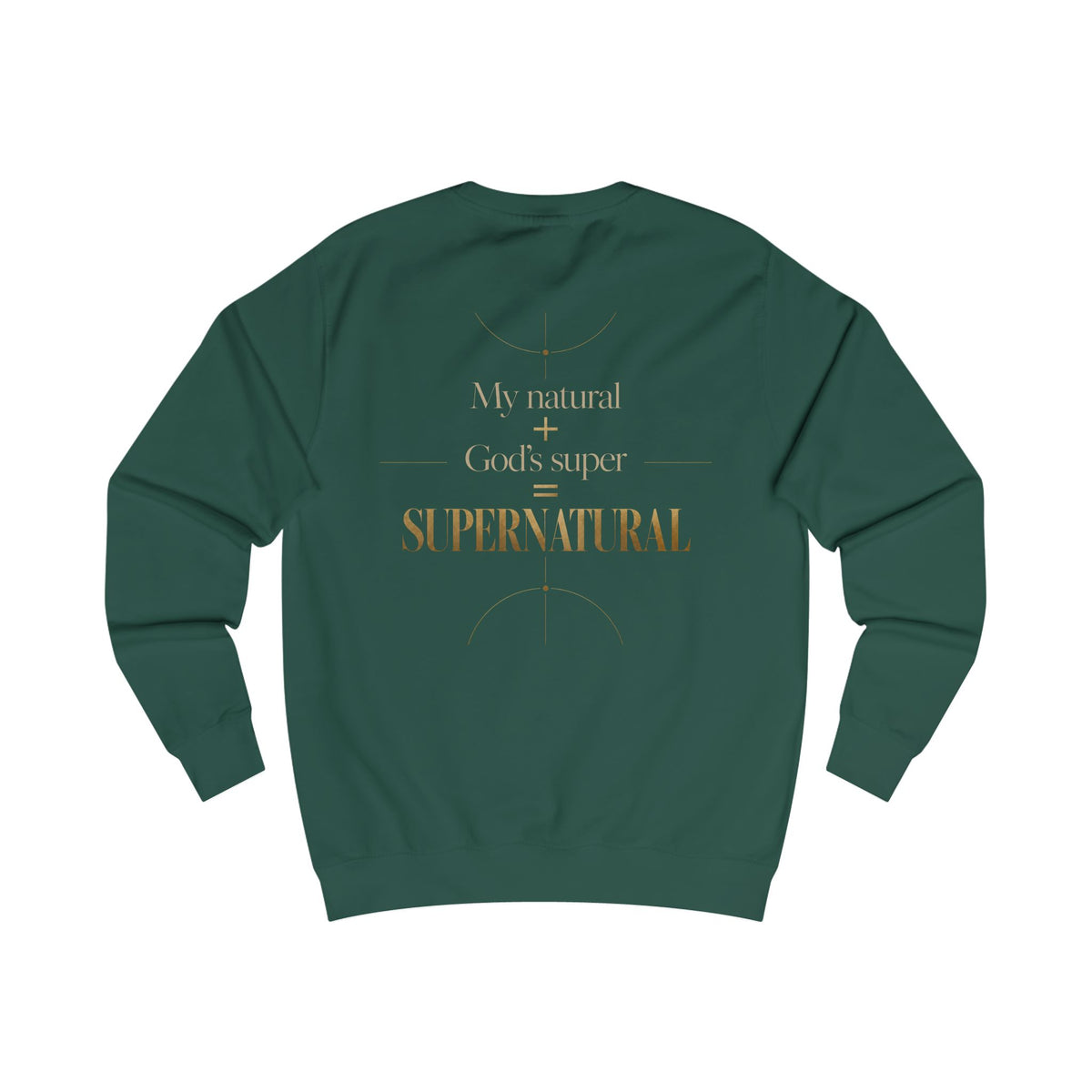 Supernatural Faith Sweatshirt — "My natural + God's super = Supernatural" Christian Crewneck