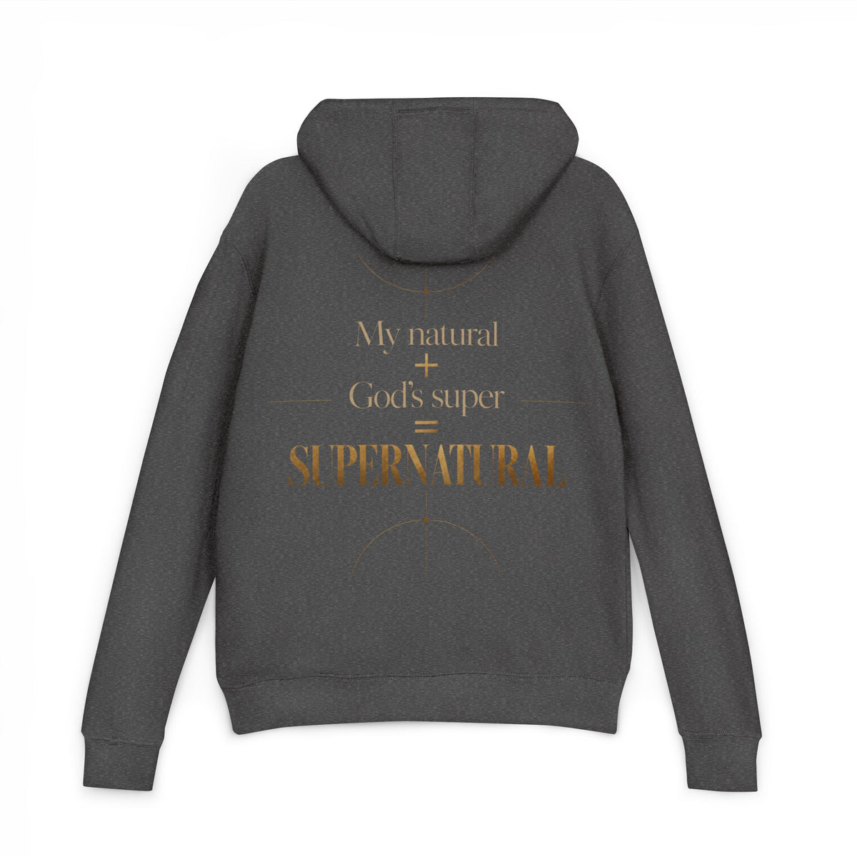 Hoodie — “My Natural + God’s Super = Supernatural” Gold-Print Christian Hoodie