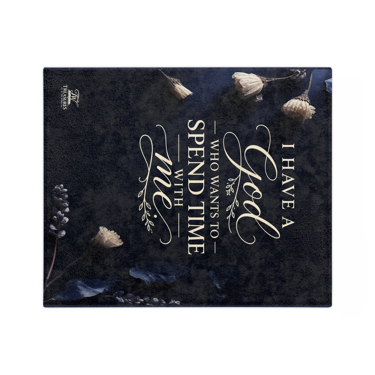 Navy Inspirational Scripture Blanket - "I Have a God Who Wants to Spend Time With Me" Velveteen Throw