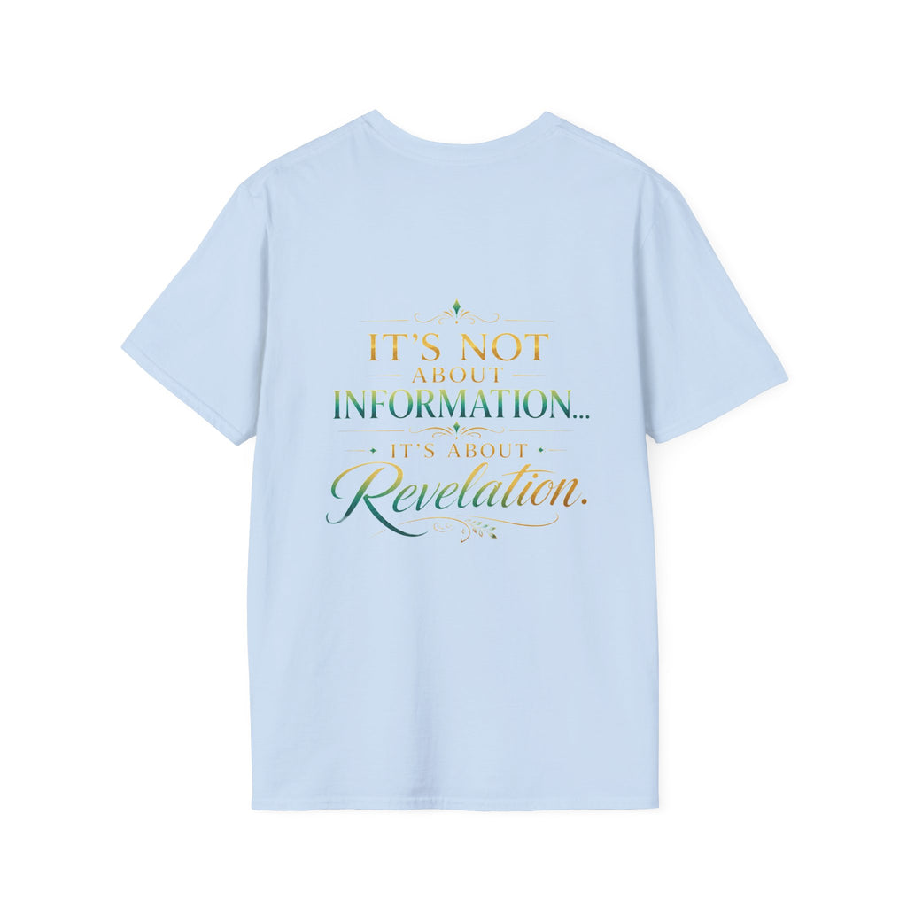 Bible Study Revelation T-Shirt — "Studying the Bible is not about information, it's about revelation"