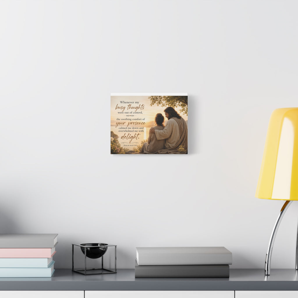 Matte Canvas Wall Art — Bible Verse "Whenever my busy thoughts…" (Stretched 1.25")