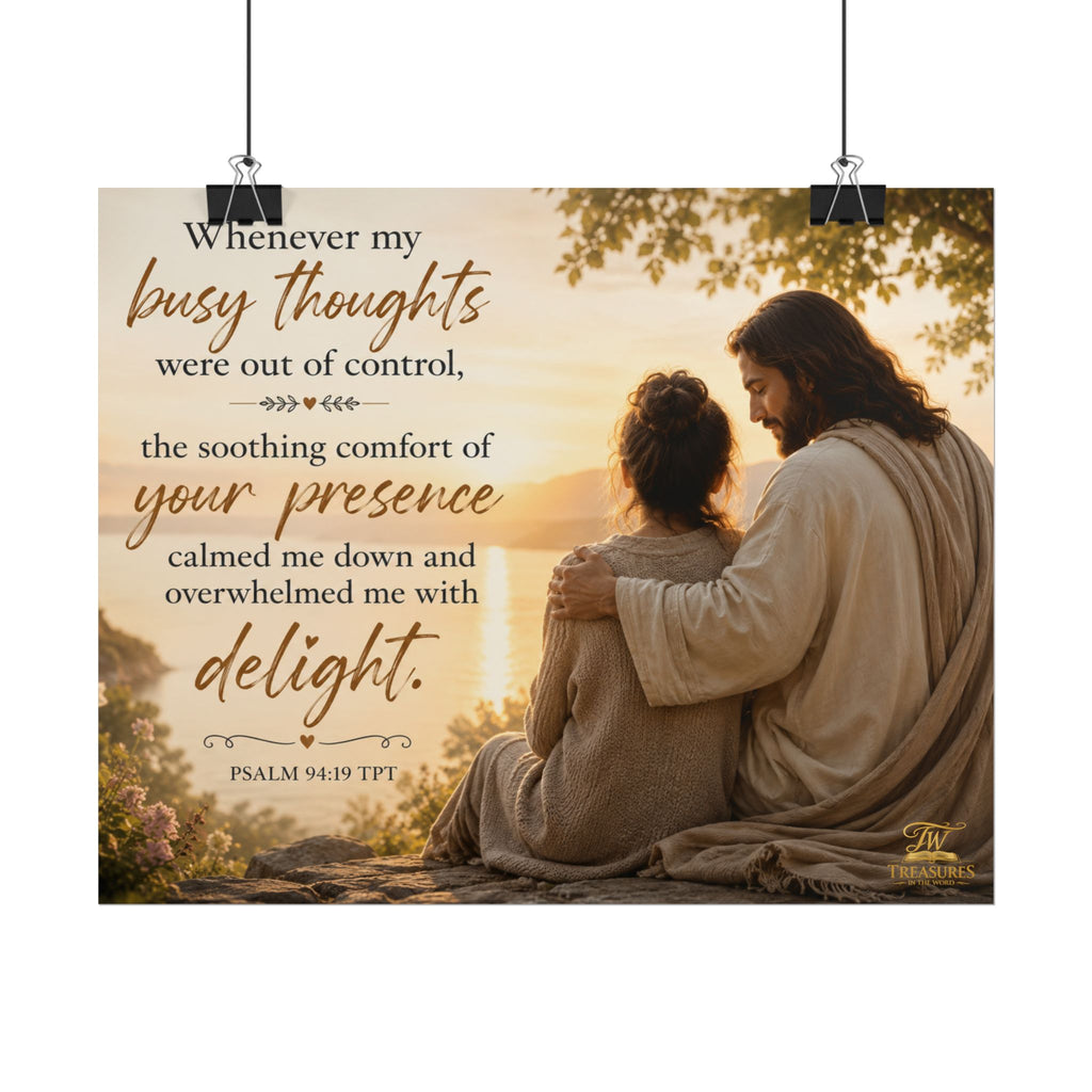 Bible Verse Poster — "Whenever my busy thoughts... the soothing comfort of your presence" Inspirational Wall Art