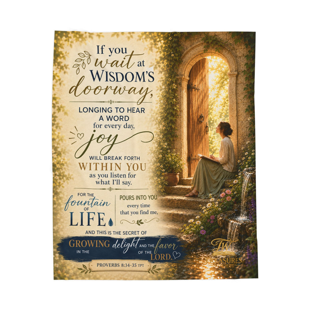 Velveteen Plush Blanket — Christian Verse Throw: "If you wait at wisdom’s doorway" Inspirational Scripture Throw