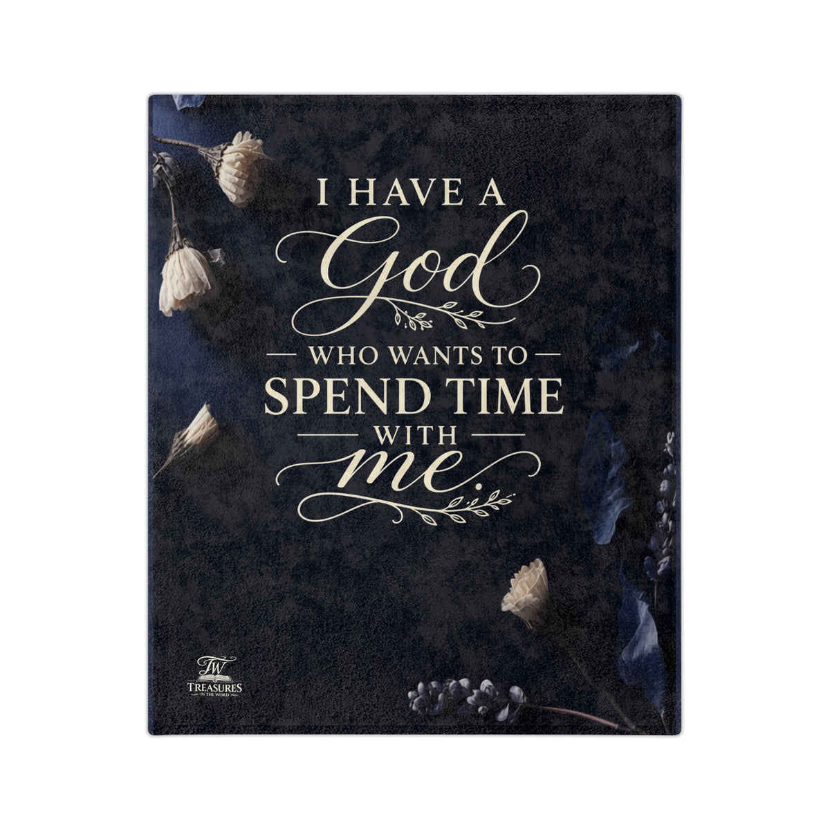 Navy Inspirational Scripture Blanket - "I Have a God Who Wants to Spend Time With Me" Velveteen Throw