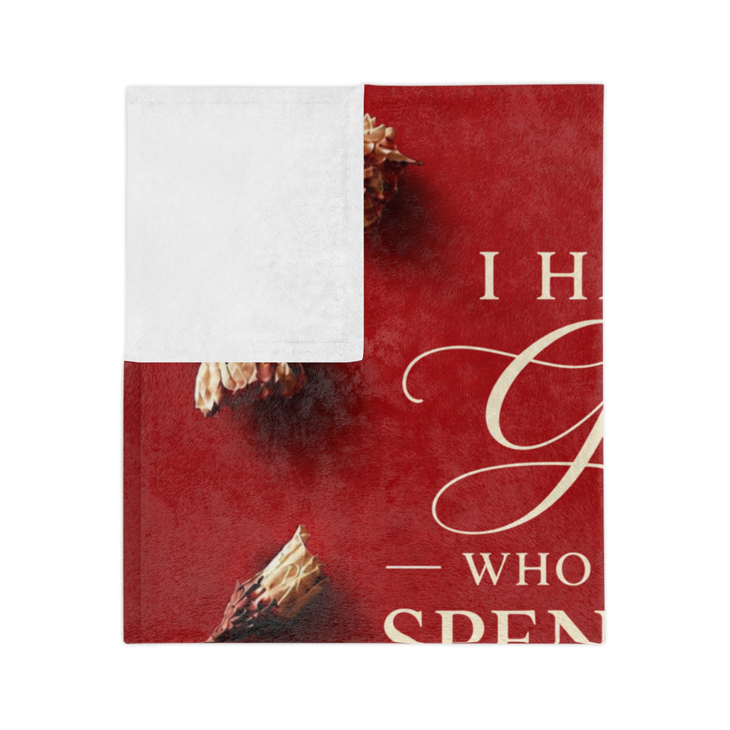 Inspirational Scripture Blanket - "I Have a God Who Wants to Spend Time With Me" Velveteen Throw