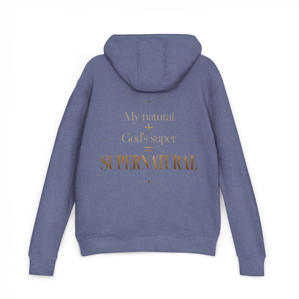 Hoodie — “My Natural + God’s Super = Supernatural” Gold-Print Christian Hoodie
