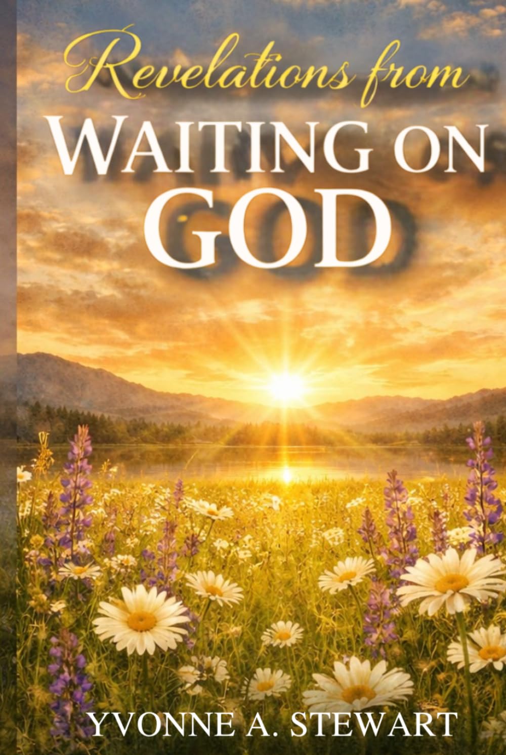 Revelations from Waiting on God (hardcover)