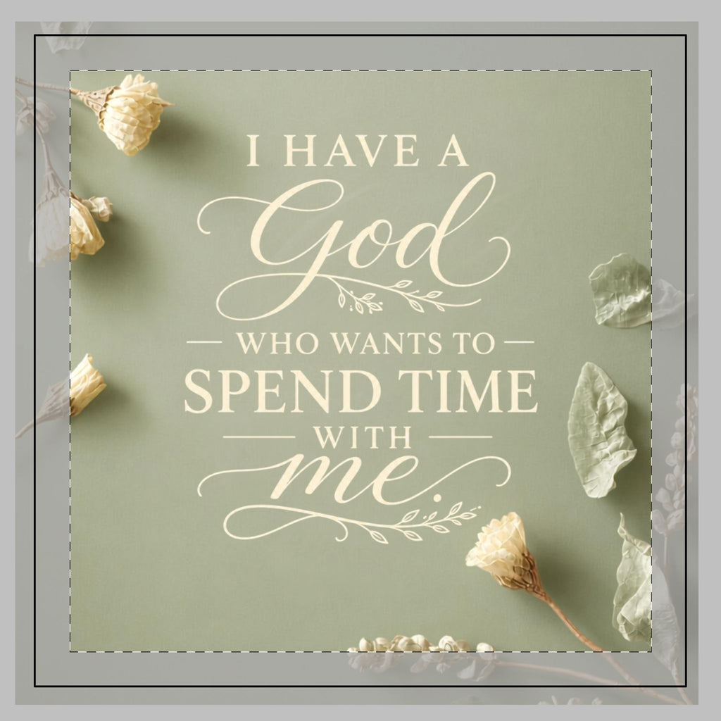 Sage Green Poly Twill Pillow — "I Have a God Who Wants to Spend Time With Me" Decorative Throw Pillow