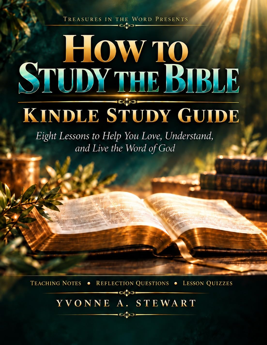 How to Study the Bible: Kindle Study Guide (Kindle)