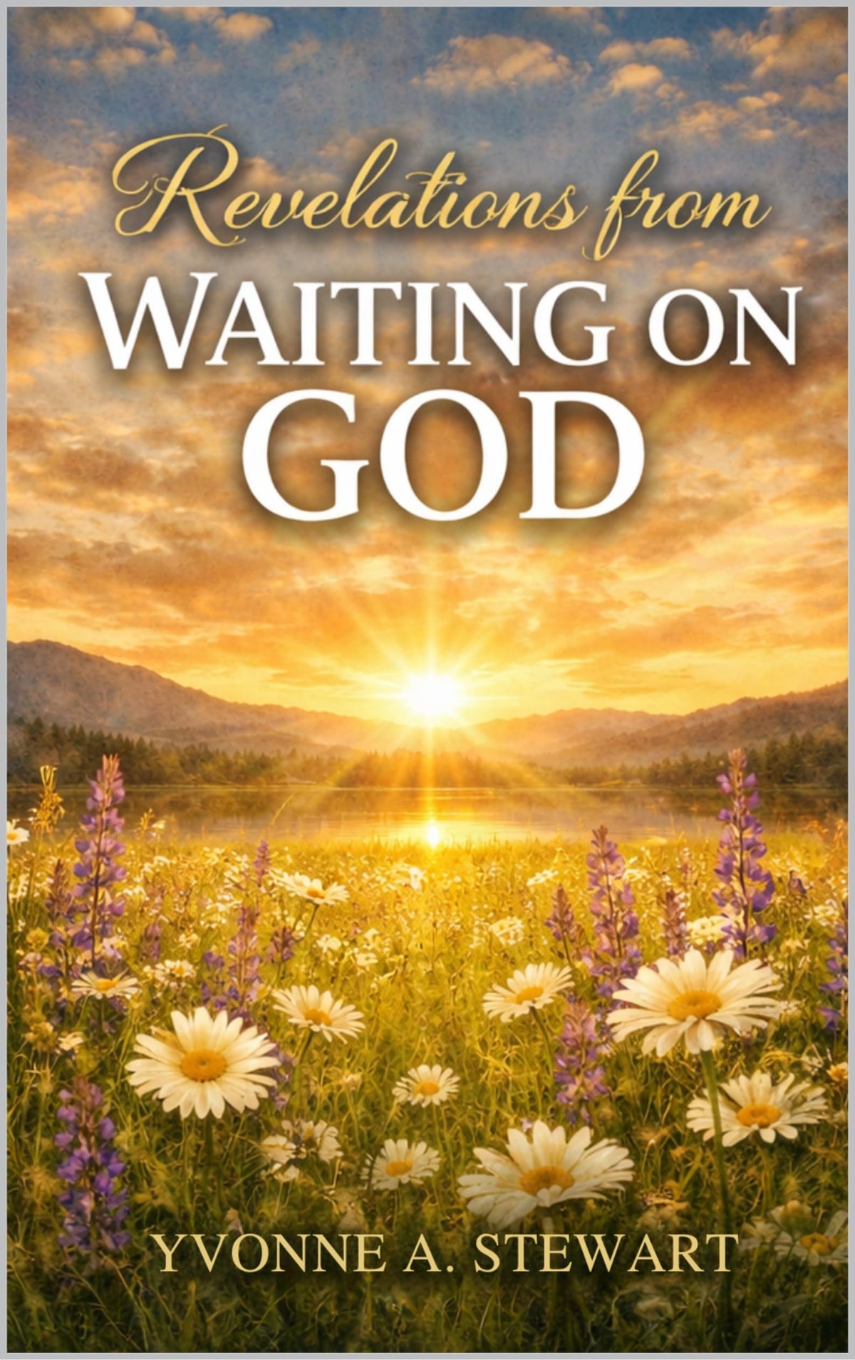 Revelations from Waiting on God (Kindle)